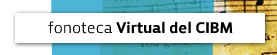 Fonoteca Virtual del CIBM